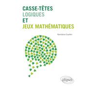 Casse-têtes logiques et jeux mathématiques