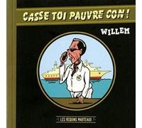 Casse toi pauvre con !