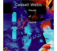 Cassell Webb - House of Dreams (UK Import)
