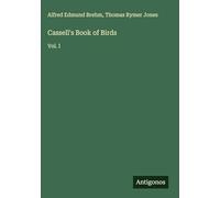Cassell's Book of Birds: Vol. I