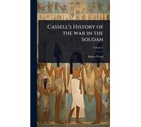 Cassell's History of the war in the Soudan