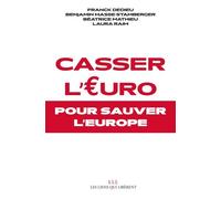 Casser L'euro - Pour Sauver L'europe