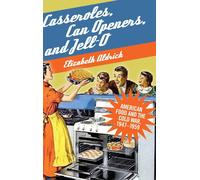 Casseroles, Can Openers, And Jell-O