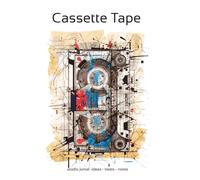 Cassette Tape Notebook - Audio Studio Journal for Producers, DJs & Music Creators: Minimalist Music Notebook for Ideas, Beats, and Creative Workflow