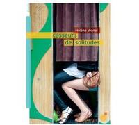 Casseurs de solitudes Hélène Vignal (Auteur)