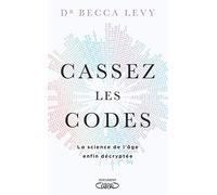 Cassez les codes - La science de l'âge enfin décryptée