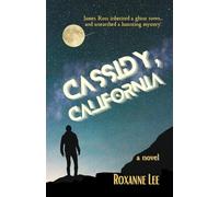 Cassidy, California: He inherited a ghost town, and unearthed a haunting mystery.