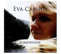 Cassidy, Eva - Somewhere [Import]
