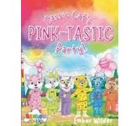 Cassie Cat's Pink-Tastic Party! (Adventures Of The Rainbow Crew)