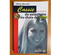 Cassie : Du satanisme au choix de Dieu