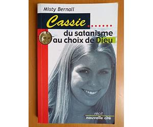 Cassie : Du satanisme au choix de Dieu