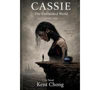 Cassie: The Unfinished World