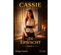 Cassie - Vierundzwanzig Erwacht