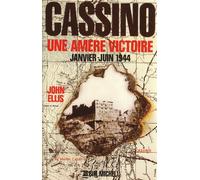 Cassino: Une amère victoire, janvier-juin 1944