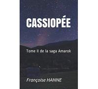 Cassiopée: Tome II de la saga Amarok