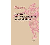 Cassirer, du transcendantal au sémiotique