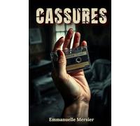 CASSURES: "Certains secrets devraient rester enfouis, un thriller psychologique où la vérité tue"