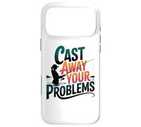 Cast Away Your Problems Pêcheur Amusant pour Femme Coque pour iPhone 17 Pro Max
