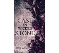 Cast In A Wicked Stone