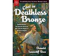 Cast In Deathless Bronze