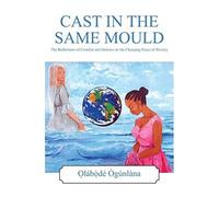 Cast In The Same Mould