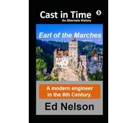 Cast in Time Book 5: Earl of the Marches