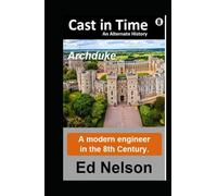 Cast in Time: Book 8: Archduke