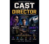 Cast Like a Director: AI Actors, Voice Cloning & the Rise of the Digital Performer