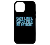Cast Lines Attrape Poisson Be Patient Canne à pêche Coque pour iPhone 12 Mini
