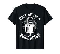 Cast Me I'm A Voice Actor Voice Over Artist T-Shirt