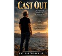 CAST OUT: WHAT MOVED? FROM WHENCE? WHOSE VOICE? BY WHAT WAY?