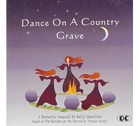 Cast Recording - Dance on A Country Grave