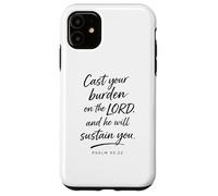 Cast Your Burden on The Lord Psaum 55:22 Faith Strength God Coque pour iPhone 11