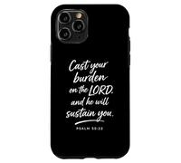 Cast Your Burden on The Lord Psaum 55:22 Faith Strength God Coque pour iPhone 11 Pro