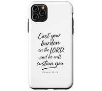 Cast Your Burden on The Lord Psaum 55:22 Faith Strength God Coque pour iPhone 11 Pro Max