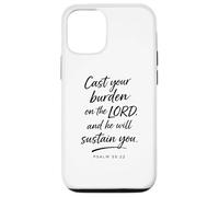 Cast Your Burden on The Lord Psaum 55:22 Faith Strength God Coque pour iPhone 12/12 Pro