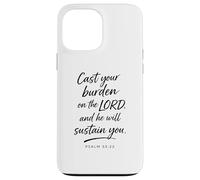 Cast Your Burden on The Lord Psaum 55:22 Faith Strength God Coque pour iPhone 13 Pro Max