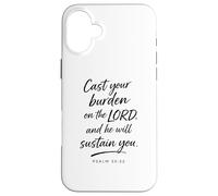Cast Your Burden on The Lord Psaum 55:22 Faith Strength God Coque pour iPhone 16 Plus
