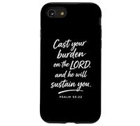 Cast Your Burden on The Lord Psaum 55:22 Faith Strength God Coque pour iPhone SE (2020) / 7/8