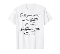 Cast Your Cares on The Lord Psaum 55:22 Faith Comforting God T-Shirt