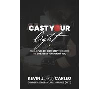 Cast Your Light: Take a full 30-inch step towards the greatest version of you