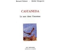 Castaneda : Le Saut dans l'inconnu