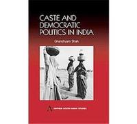 Caste and Democratic Politics in India, Anthem South Asian Studies Ghanshyam Shah (Auteur)
