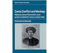 Caste, Conflict, and Ideology, Cambridge South Asian Studies, 30 Rosalind O'Hanlon (Auteur)