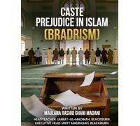 Caste Prejudice In Islam (Bradrism)