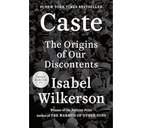 Caste: The Origins of Our Discontents