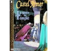 Castel Armer. Le geste du temple: Tome 1