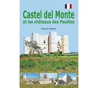 Castel del monte et les châteaux des Pouilles