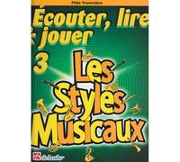 CASTELAIN J. - ECOUTER, LIRE ET JOUER VOL.3 - LES STYLES MUSICAUX - HAUTBOIS