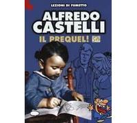 Castelli 50. Il Prequel. Prima Di Martin Mystère E Dell'omino Bufo